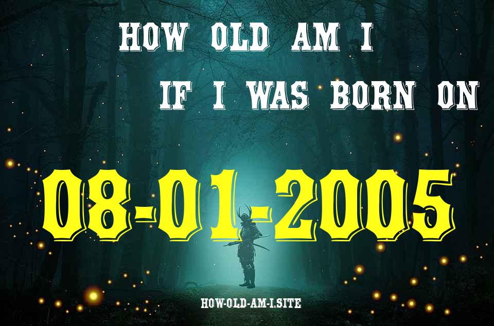 ᐈ Born On 08 January 2005 My Age in 2024? [100% ACCURATE Age Calculator!]